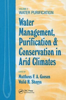 Water Management, Purificaton, and Conservation in Arid Climates, Volume II 1