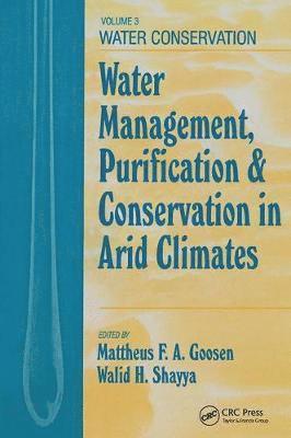 Mattheus F. a. Goosen, Walid H. Shayya - Water Management, Purificaton, and Conservation in Arid Climates, Volume III: Water Conservation, Inbunden