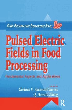 Gustavo V. Barbosa-Canovas, Q. Howard Zhang - Pulsed Electric Fields in Food Processing, Inbunden