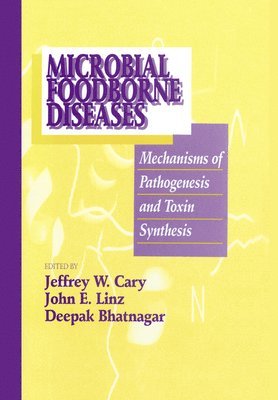 Jeffrey W. Cary, John E. Linz, Deepak Bhatnagar - Microbial Foodborne Diseases, Inbunden