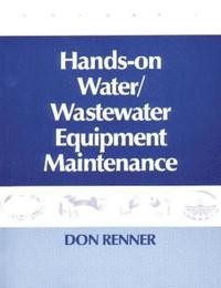 bokomslag Hands On Water and Wastewater Equipment Maintenance, Volume II