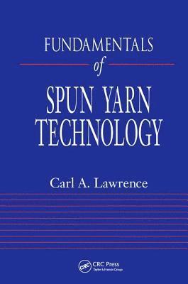 Fundamentals of Spun Yarn Technology 1