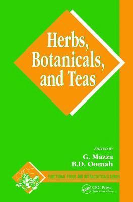 B. Dave Oomah - Herbs, Botanicals and Teas, Inbunden
