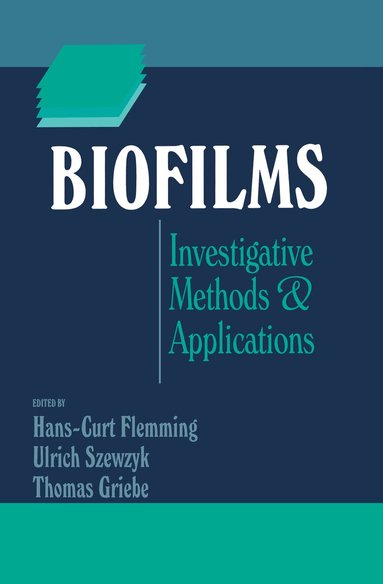 Hans-Curt Flemming, Ulrich Szewzyk, Thomas Griebe - Biofilms, Inbunden