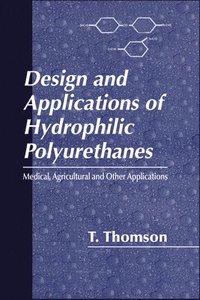 bokomslag Design and Applications of Hydrophilic Polyurethanes