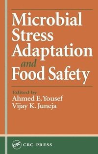 bokomslag Microbial Stress Adaptation and Food Safety