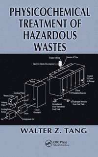 bokomslag Physicochemical Treatment of Hazardous Wastes