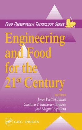 Jorge Welti-Chanes, Jose Miguel Aguilera - Engineering and Food for the 21st Century, Inbunden
