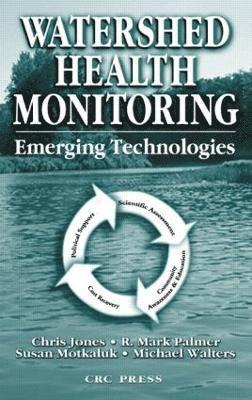 Chris Jones, R. Mark Palmer, Susan Motkaluk, Michael Walters - Watershed Health Monitoring, Inbunden