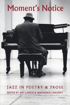 bokomslag Moment's Notice: Jazz in Poetry and Prose