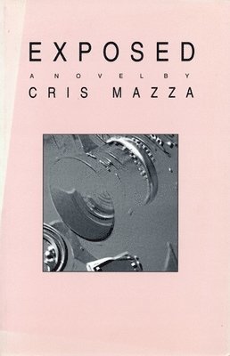 Cris Mazza - Exposed, Häftad