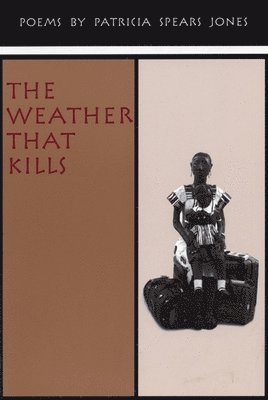 Patricia Spears Jones, Patricia Spears Jones - Weather That Kills, Häftad