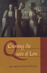 bokomslag Crowning the Queen of Love