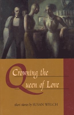Susan Welch - Crowning the Queen of Love, Häftad