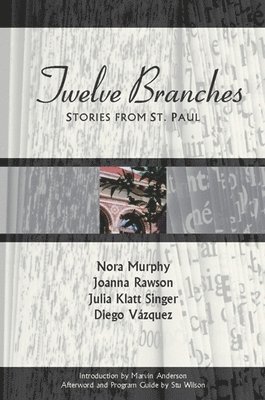 Nora Murphy, Joanna Rawson, Julia Klatt Singer, Diego Vazquez - Twelve Branches, Häftad