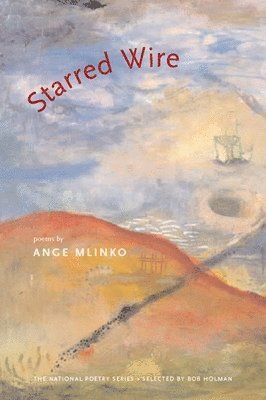 Ange Mlinko - Starred Wire, Häftad