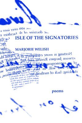 Marjorie Welish - Isle of the Signatories, Häftad