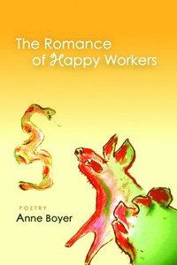 bokomslag The Romance of Happy Workers