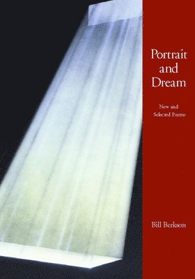 Bill Berkson - Portrait and Dream, Häftad