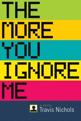 Travis Nichols - More You Ignore Me, Häftad