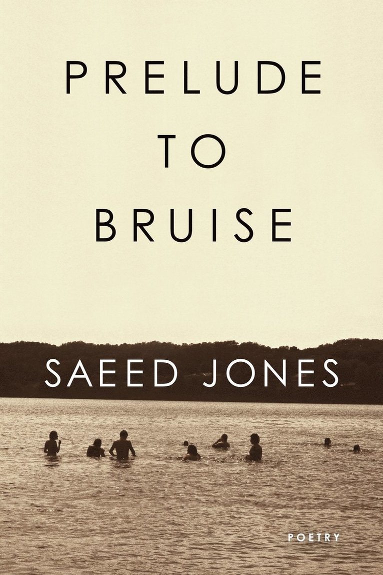 Saeed Jones - Prelude to Bruise, Häftad