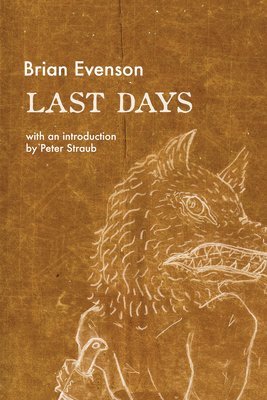 Brian Evenson - Last Days, Häftad