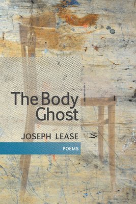 Joseph Lease - Body Ghost, Häftad