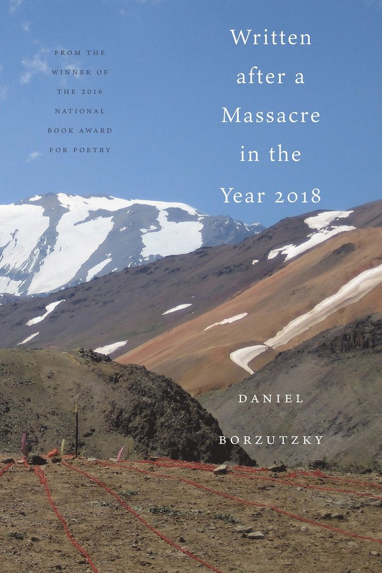Daniel Borzutzky - Written After a Massacre in the Year 2018, Inbunden