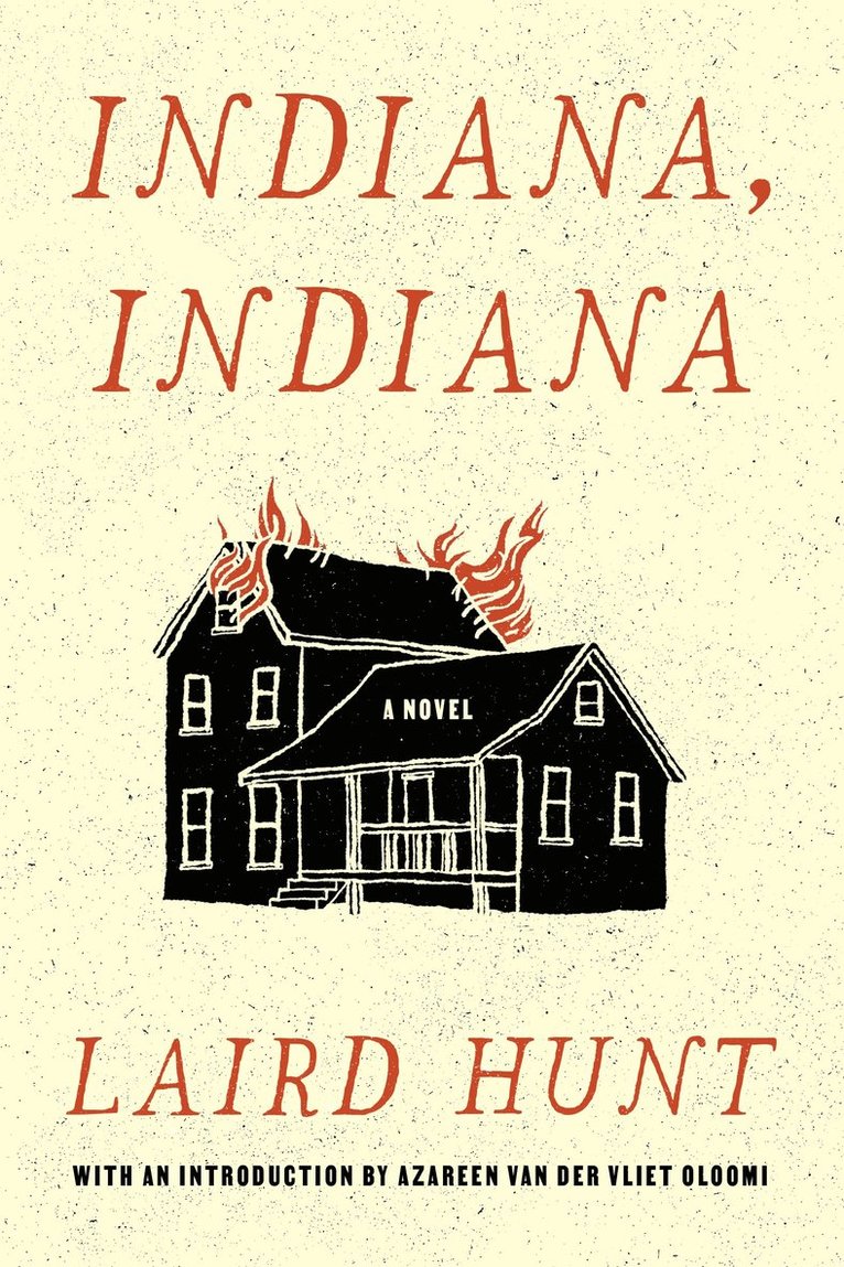 Laird Hunt - Indiana, Indiana, Häftad