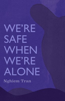 We're Safe When We're Alone 1