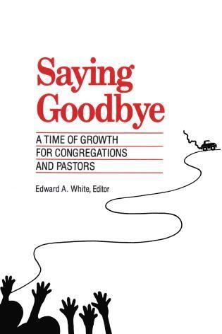 Edward A. White - Saying Goodbye, Häftad