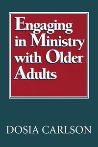 bokomslag Engaging in Ministry with Older Adults
