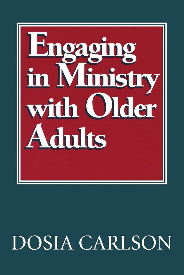 Engaging in Ministry with Older Adults 1