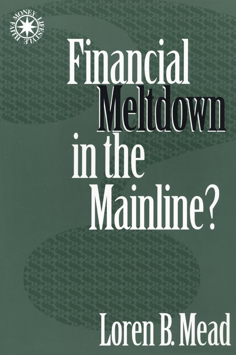 Financial Meltdown in the Mainline? 1