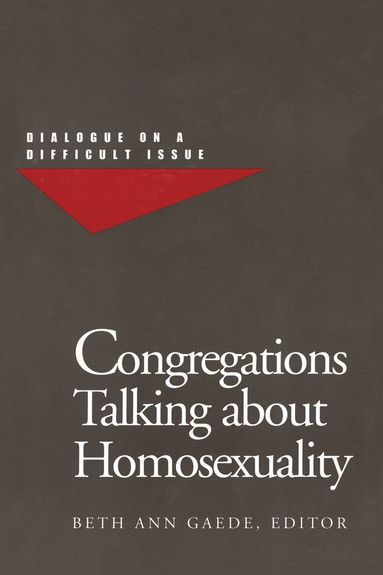 Beth Ann Gaede - Congregations Talking about Homosexuality, Häftad