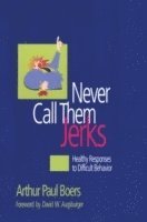 bokomslag Never Call Them Jerks