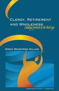 bokomslag Clergy, Retirement, and Wholeness