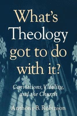 bokomslag What's Theology Got to Do With It?