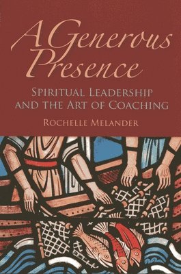 Rochelle Melander - Generous Presence, Häftad