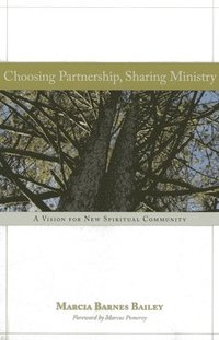 bokomslag Choosing Partnership, Sharing Ministry