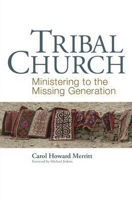 Carol Howard Merritt - Tribal Church, Häftad