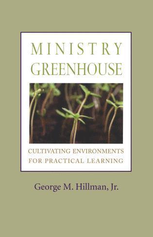 George  M. Hillman,, George M. Hillman - Ministry Greenhouse, Häftad