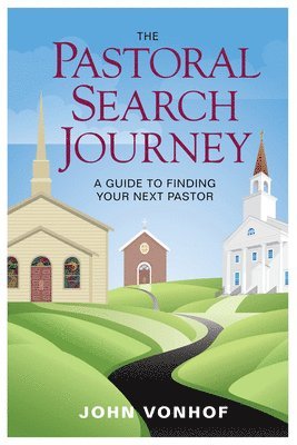 John Vonhof - Pastoral Search Journey, Häftad