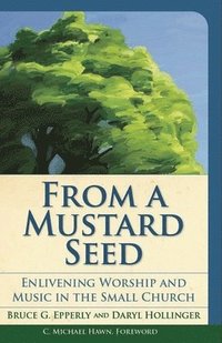 bokomslag From a Mustard Seed