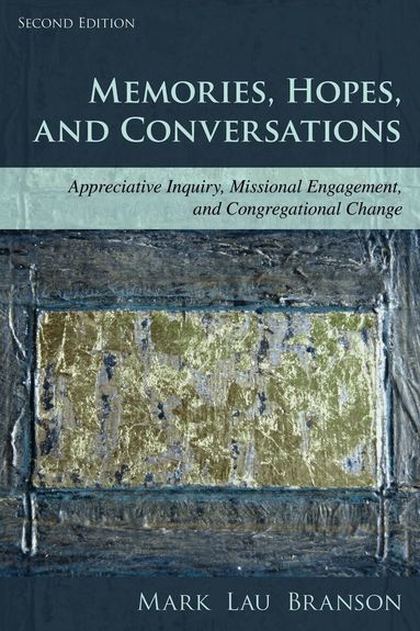 Mark Lau Branson - Memories, Hopes, and Conversations, Inbunden