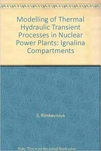 bokomslag Modeling of Thermal Hydraulic Transient Processes in Nuclear Power Plants: Ignalina Compartments