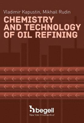Chemistry and Technology of Oil Refining 1