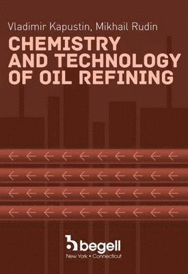 Chemistry and Technology of Oil Refining 1