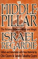 Israel Regardie, Chic Cicero, Sandra Tabatha Cicero - Middle Pillar: The Balance Between Mind and Magic, Häftad