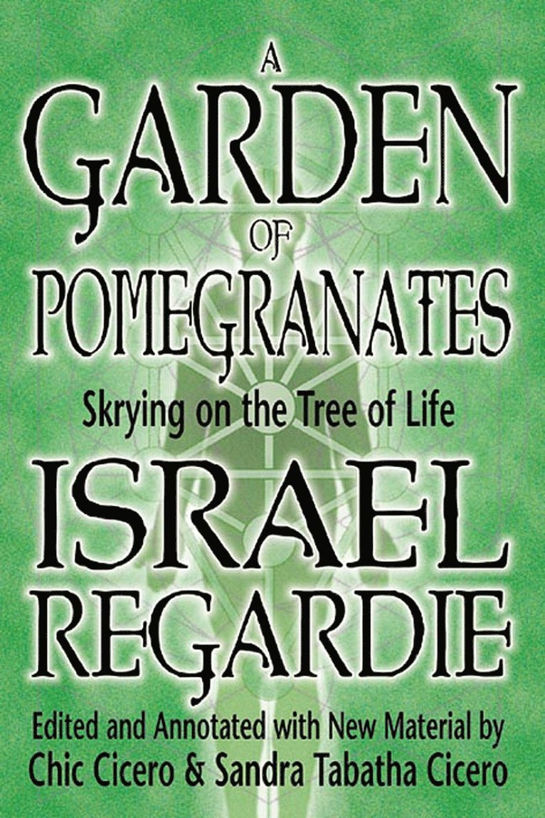 Israel Regardie, Chic Cicero, Sandra Tabatha Cicero - Garden of Pomegranates, Häftad